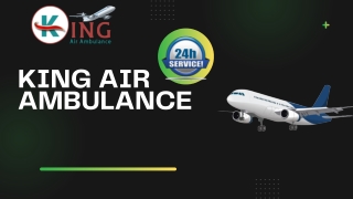 King Air Ambulance - Top Air Ambulance from Dibrugarh and Raipur