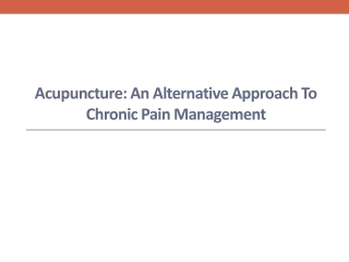 Acupuncture - An Alternative Approach to Chronic Pain Management