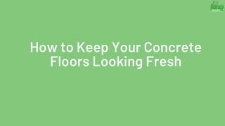 How to Keep Your Concrete Floors Looking Fresh