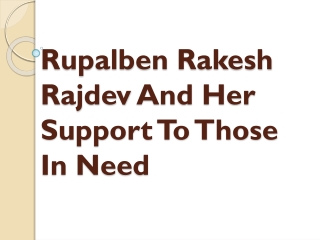 Rupalben Rakesh Rajdev And Her Support To Those In Need