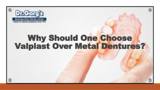 Why Should One Choose Valplast Over Metal Dentures?
