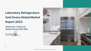 Laboratory Refrigerators And Ovens Global Market 2023