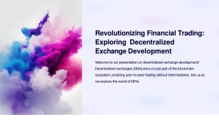 Revolutionizing Financial Trading: Exploring Decentralized Exchange Development