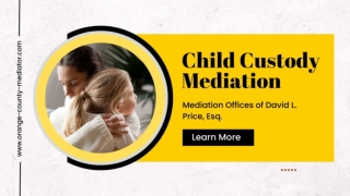 Hire The Best Child Custody Mediation Lawyer In Orange County