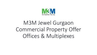 M3M Jewel Gurgaon Commercial Property Offer Offices & Mulipexes