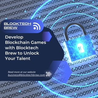 Develop Blockchain Games with Blocktech Brew to Unlock Your Talent