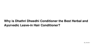 Why is Dhathri Dheedhi Conditioner the Best Herbal and Ayurvedic Leave-in Hair Conditioner_