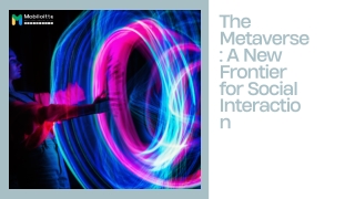 The Metaverse: The Next Frontier for Social Interaction