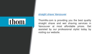 Straight Shave Vancouver  Thomlife.com