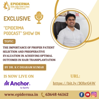 Importance of patient selection & preoperative evaluation in hair transplant