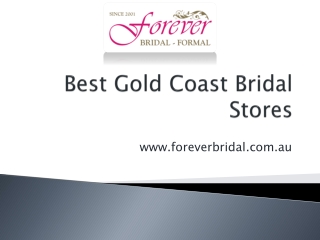 Best Gold Coast Bridal Stores - www.foreverbridal.com.au