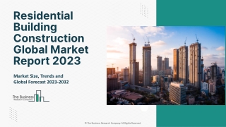 Residential Building Construction Market Insights, Analysis Report 2023-2032