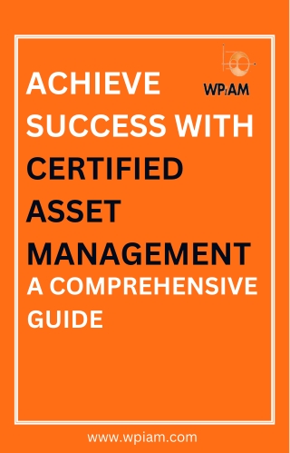 Get Success With Certified Asset Management - A Comprehensive Guide