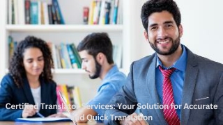 Certified Translator Services Your Solution for Accurate and Quick Translation