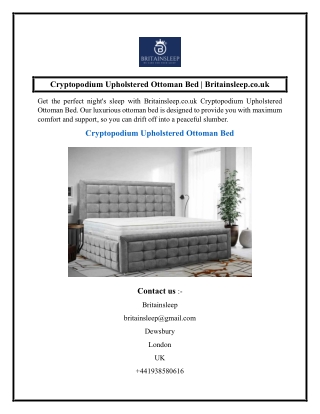 Cryptopodium Upholstered Ottoman Bed  Britainsleep.co.uk