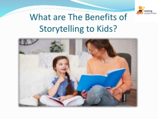 What are The Benefits of Storytelling to Kids