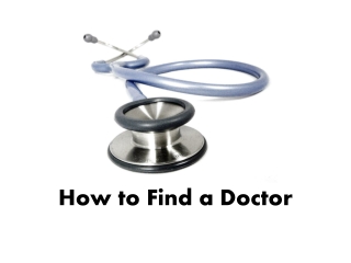 How to Find a Doctor