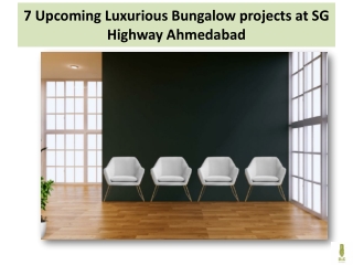 7 Upcoming Luxurious Bungalow projects at SG Highway Ahmedabad