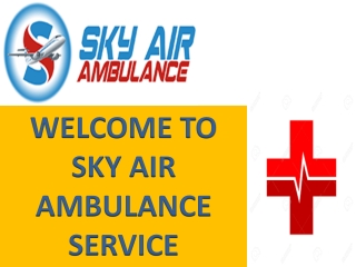Trustworthy and Cost-Effective Air Ambulance from Bokaro and Chandigarh by Sky Air