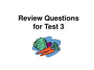 Review Questions for Test 3
