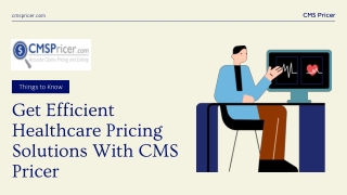 Get Efficient Healthcare Pricing Solutions With CMS Pricer