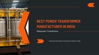 Overview Of The Best Power Transformer Manufacturer In India - Makpower