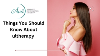 Things You Should Know About Ultherapy