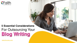 5 Essential Considerations for Outsourcing Your Blog Writing