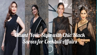 Flaunt Your Style with Chic Black Sarees for Cocktail Affairs