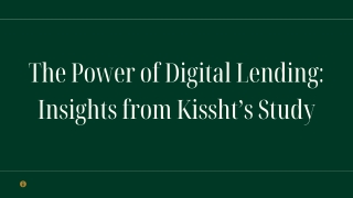 The Power of Digital Lending Insights from Kissht’s Study