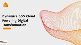 Dynamics 365 Cloud  Powering Digital Transformation