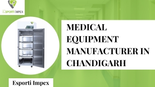 Medical Equipment Manufacturer in Chandigarh - Esporti Impex