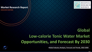 Low-calorie Tonic Water Market Expected to Expand at a Steady 2022-2030
