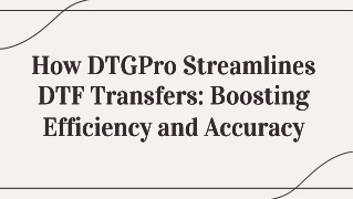 How DTGPro Streamlines DTF Transfers: Boosting Efficiency and Accuracy