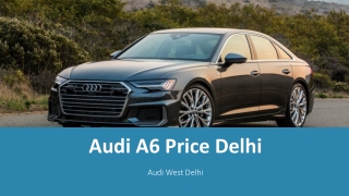 Audi A6 Price Delhi