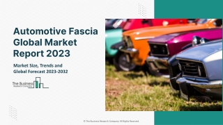 Automotive Fascia Market Trends, Insights And Forecast To 2032