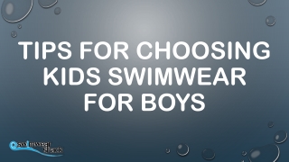 Tips for Choosing Kids Swimwear for Boys