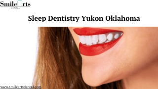 Sleep Dentistry Yukon Oklahoma