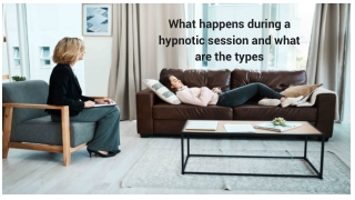 What happens during hypnotic session and what are the types