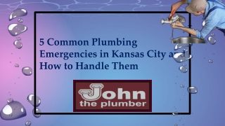 5 Common Plumbing Emergencies in Kansas City and How to Handle Them