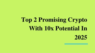 Top 2 Promising Crypto With 10x Potential In  2025