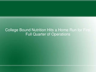 College Bound Nutrition Hits a Home Run for First Full Quarter of Operations