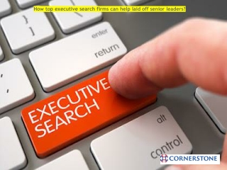 How top executive search firms can help laid off senior leaders