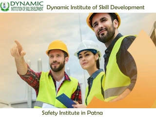 Ensure Workplace Safety with Safety Officer Course in Patna - Dynamic Institution of Skill Development