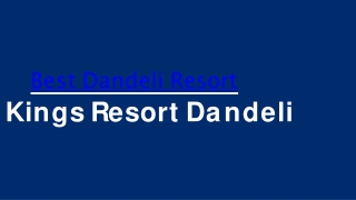 Best resort in dandeli : Kings resort