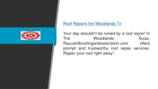 Roof Repairs The Woodlands Tx  Rejuven8roofingandrestoration.com