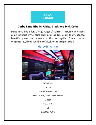 Derby Limo Hire in White, Black and Pink Color