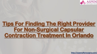 Tips For Finding The Right Provider For Non-Surgical Capsular Contraction Treatment In Orlando