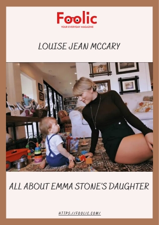 LOUISE JEAN MCCARY ALL ABOUT EMMA STONE’S DAUGHTER