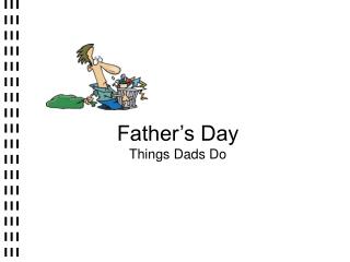 Father’s Day Things Dads Do